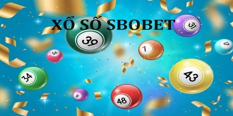 Xổ số Sbobet sảnh cược thu hút đông đảo người chơi trải nghiệm