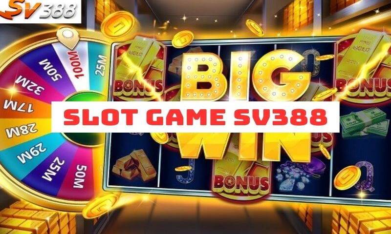 Sảnh slot game Sv388 uy tín chất lượng